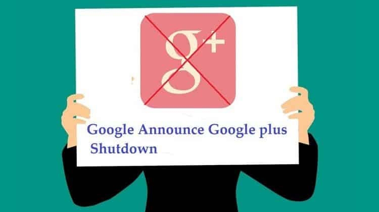 Google Shut Down Google Plus