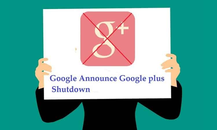 Google Shut Down Google Plus