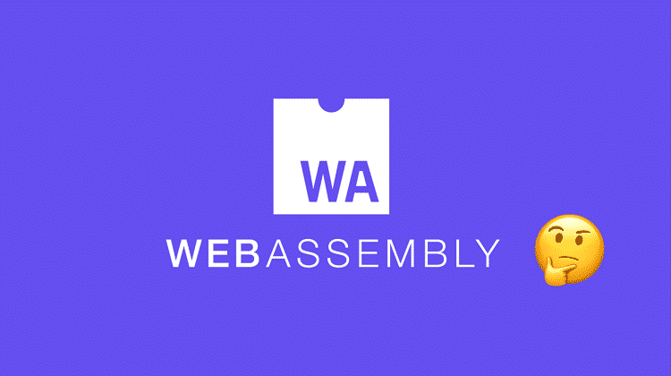 WebAssembly and Its Future