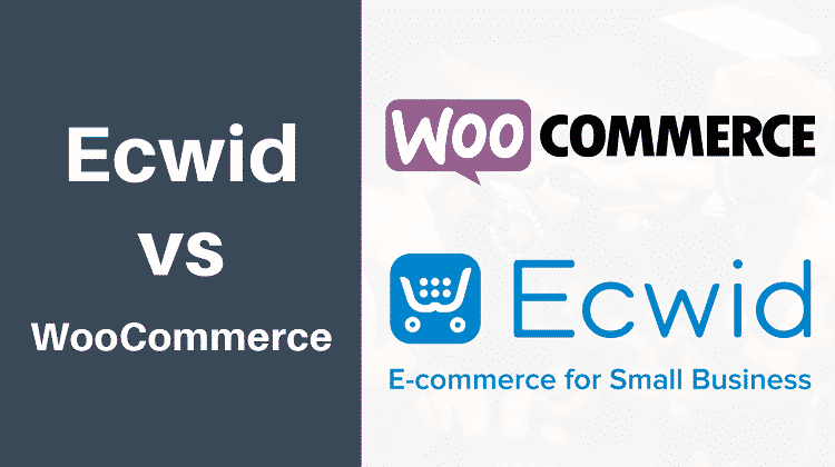 Ecwid vs WooCommerce