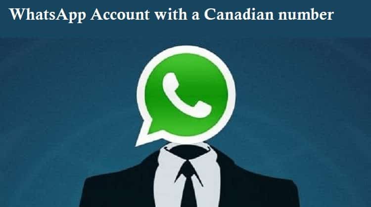 WhatsApp Account with a Canadian number