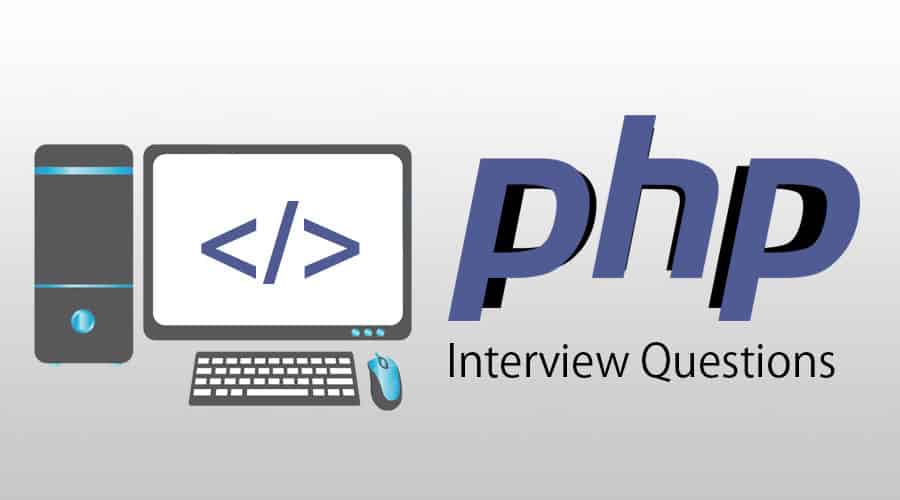 PHP interview questions and answers
