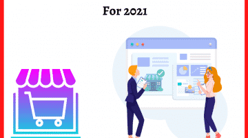 Top 7 eCommerce Development Trends For 2021